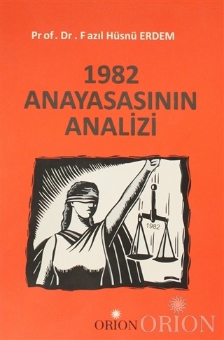 1982 Anayasasının Analizi - Fazıl Hüsnü Erdem