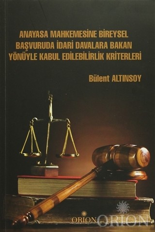 Anayasa Mahkemesine Bireysel Başvuruda İdari Davalara Bakan Yönüyle Ka