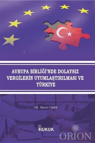 Avrupa Birliği'nde Dolaysız Vergilerin Uyumlaştırılması ve Türkiye-Bir