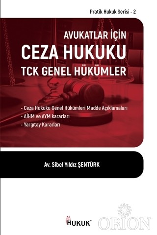 Avukatlar İçin Ceza Hukuku TCK Genel Hükümler- Sibel Yıldız Şentürk