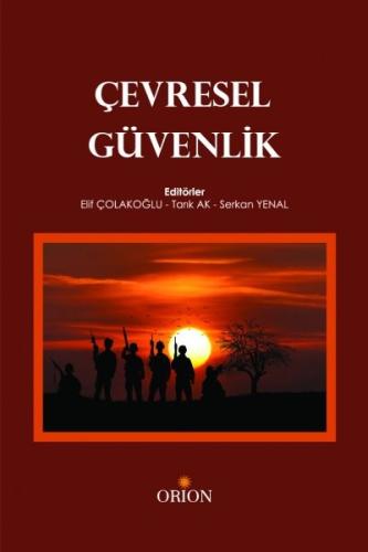 Çevresel Güvenlik-Elif Çolakoğlu/Tarık Ak/Serkan Yenal