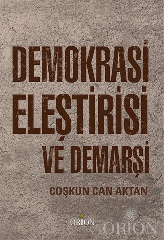 Demokrasi Eleştirisi ve Demarşi-Çoşkun Can Aktan