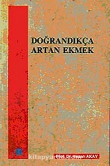 Doğrandıkça Artan Ekmek-Hasan Akay