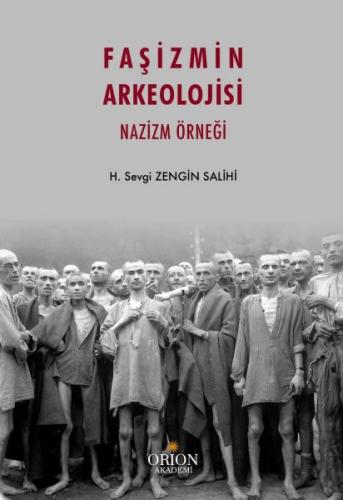 Faşizmin Arkeolojisi: Nazizm Örneği-Sevgi Zengin Salihi