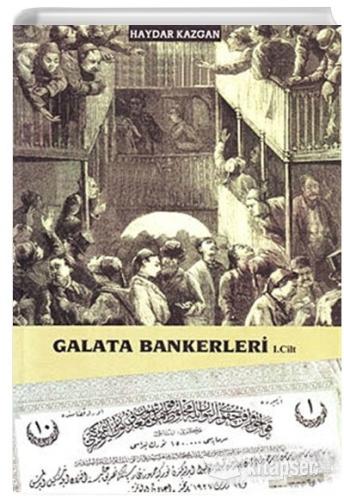 Galata Bankerleri Cilt: 1 Haydar Kazgan