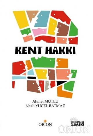 Kent Hakkı-Ahmet Mutlu/Nazlı Yücel Batmaz