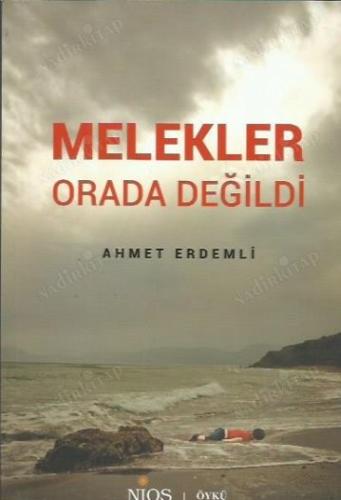 Melekler Orada Değildi-Ahmet Erdemli