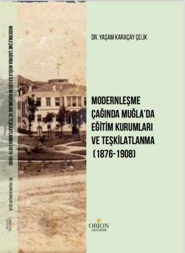 Modernleşme Çağında Muğla'da Eğitim Kurumları ve Teşkilatlanma- Yaşam 