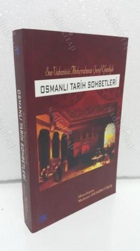 Osmanlı Tarih Sohbetleri Son Vakanüvis Abdurrahman Şeref Efendiyle-Meh