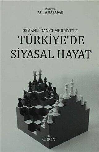 Osmanlı'dan Cumhuriyet'e Türkiye'de Siyasal Hayat-Ahmet Karadağ