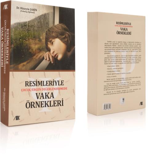 Resimleriyle Çocuk Ergen Değerlendirmede Vaka Örnekleri - Hüseyin Şahi