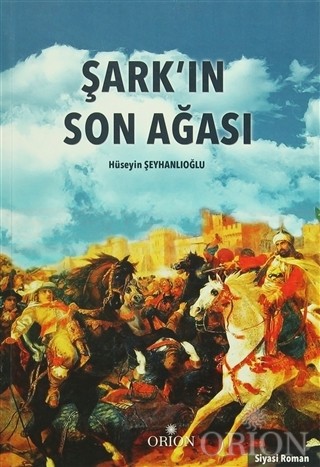 Şark'ın Son Ağası-Hüseyin Şeyhanlıoğlu