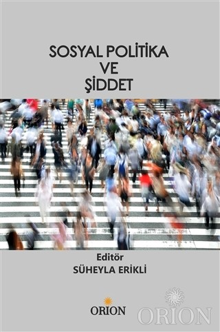 Sosyal Politika ve Şiddet-Süheyla Erikli