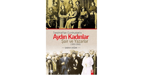 Tanzimat'tan Cumhuriyet'e Aydın Kadınlar-Sabiha Doğan