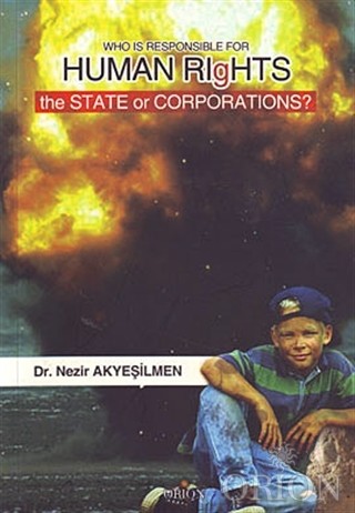 Who Is Responsible For Human Rıghts The State Or Corporations?-Nezir A